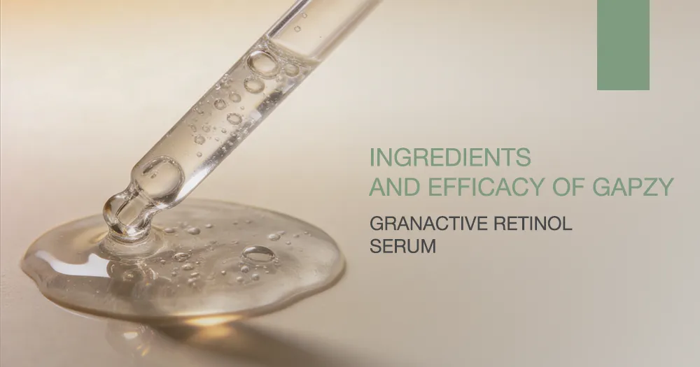 Ingredients and Efficacy of Gapzy Granactive Retinol Serum