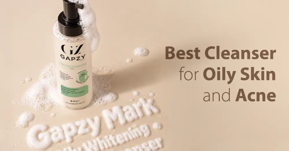 Best Cleanser for Oily Skin and Acne